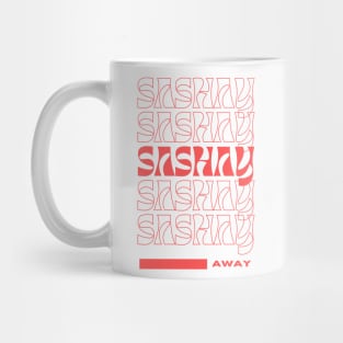 Sashay Away Mug